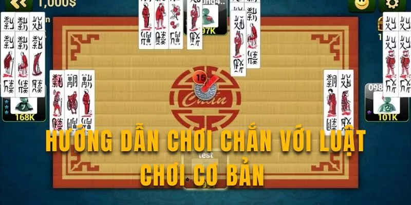 Khám phá hướng dẫn chơi chắn với luật chơi dễ hiểu