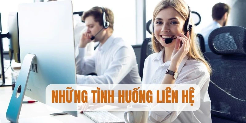 Những tình huống nên liên hệ Hubet hỗ trợ