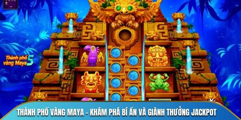 Thành phố vàng maya